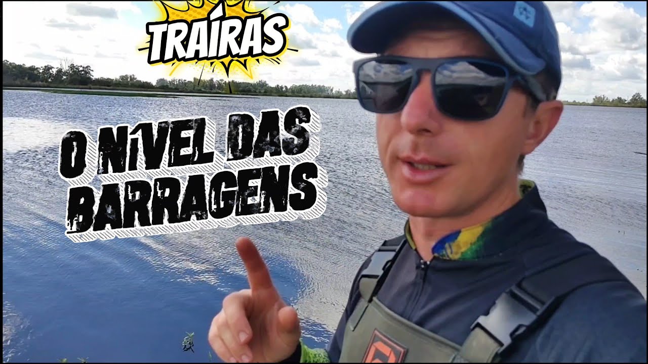 PESCARIA DE TRAíRAS em Santo Antônio da Patrulha e  nível atual das barragens!