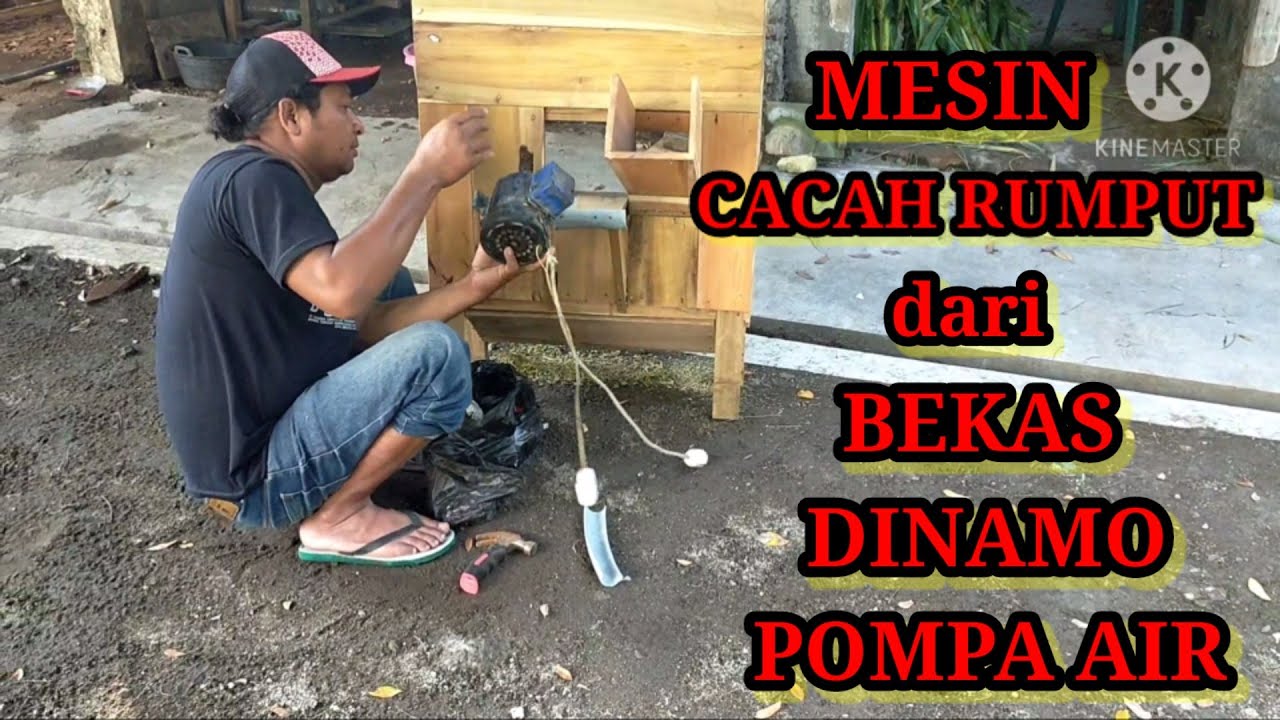 mesin cacah rumput dari bekas dinamo pompa air