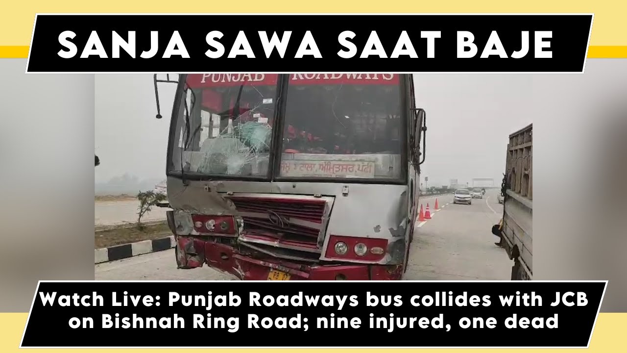 Watch: Punjab Roadways bus collides with JCB on Bishnah Ring Road; nine injured, one dead