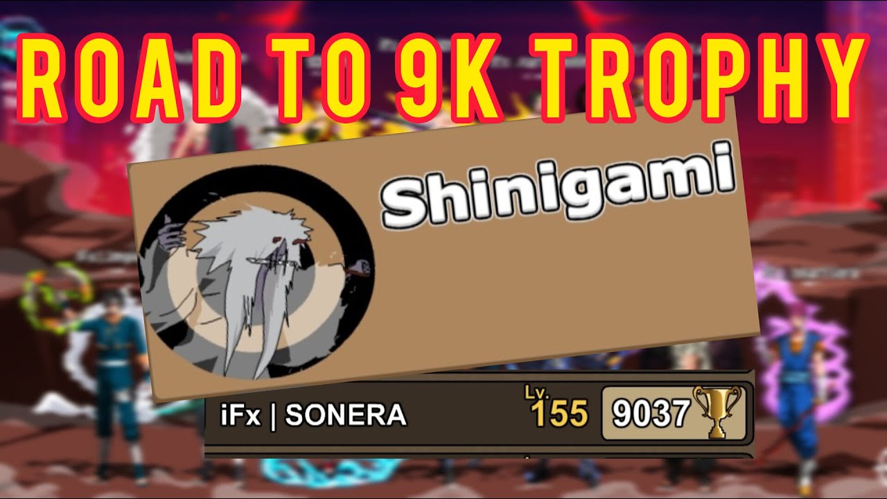 Shinobi Warfare - Season 10 PvP Shinigami Road to 9K Trophy