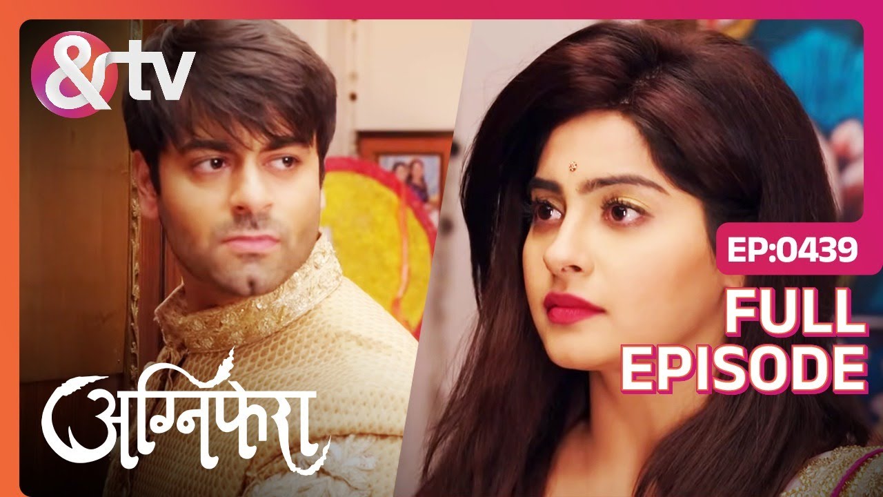 Agni और Kishan के रिश्ते के बीच है कौन सी दीवार? | Agnifera | Full Ep.439 | 27 Nov 18|@andtvchannel