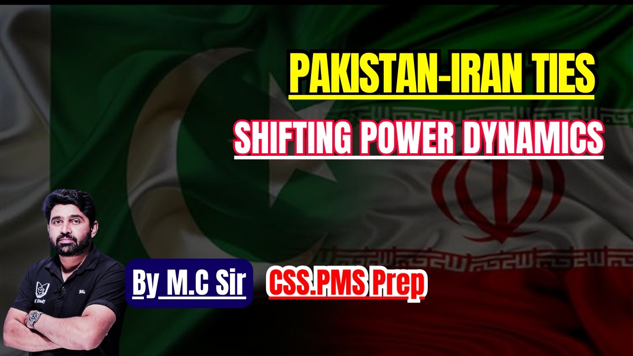 Pakistan&ndash;Iran Connectivity, Trade & Regional Strategy  | CSSPMS Preparation | Pakistan Affairs & IR