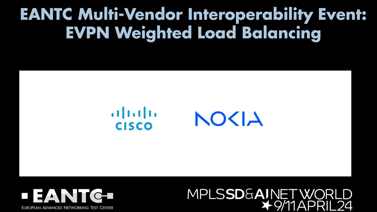EVPN Weighted Load Balancing - EANTC Multi-Vendor Interop Showcase at MPLS SDN 2024Final Demo4b