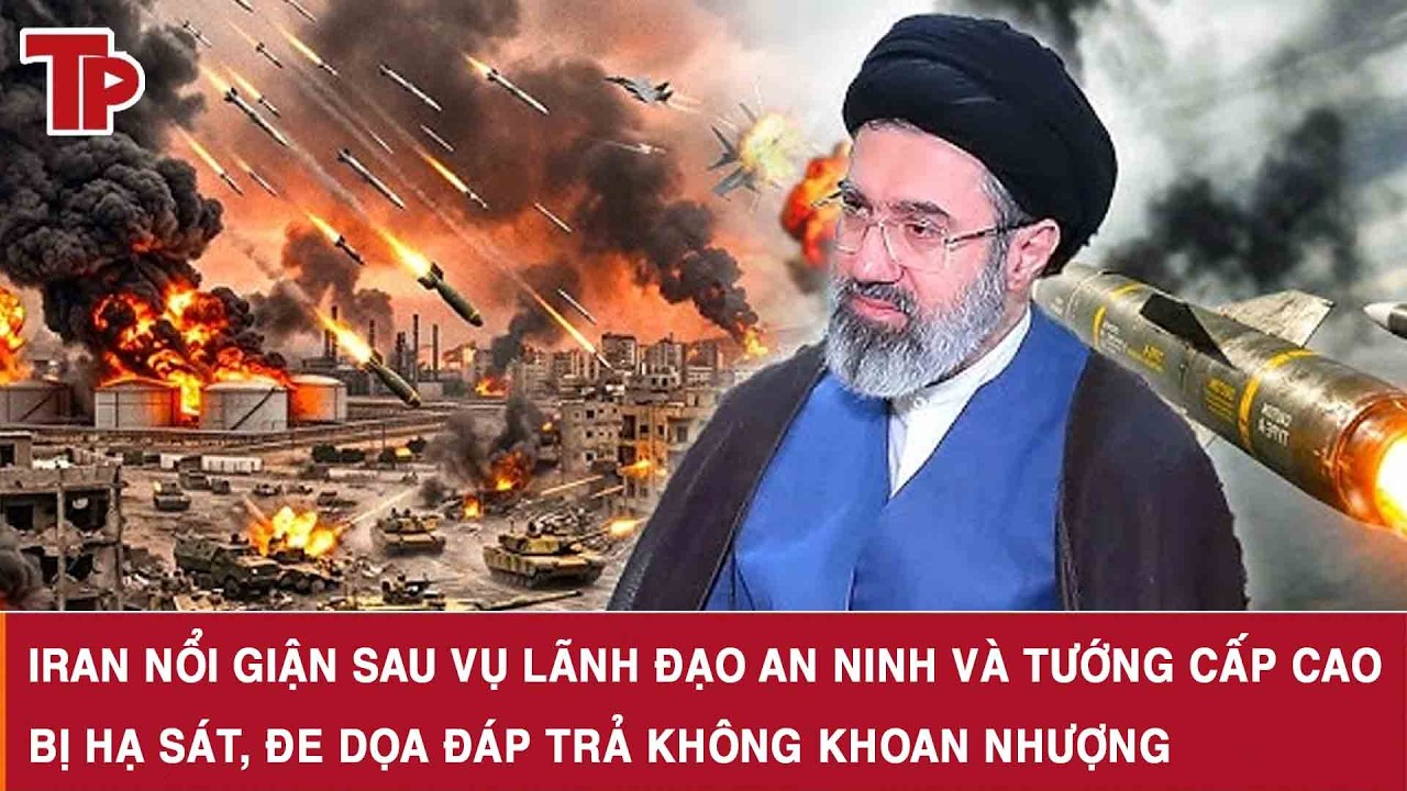 Iran nổi giận sau vụ lãnh đạo an ninh và tướng cấp cao bị hạ sát, đe dọa đáp trả không khoan nhượng