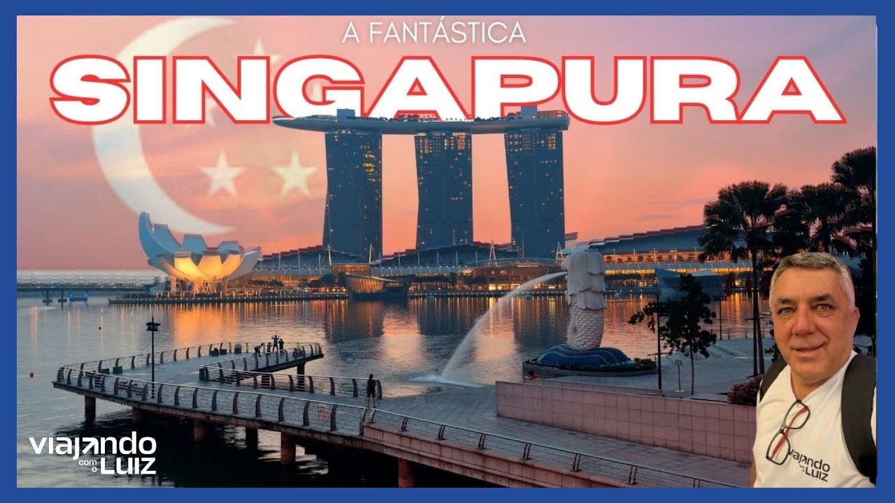 UM PASSEIO POR SINGAPURA - A POTENCIA ASIÁTICA