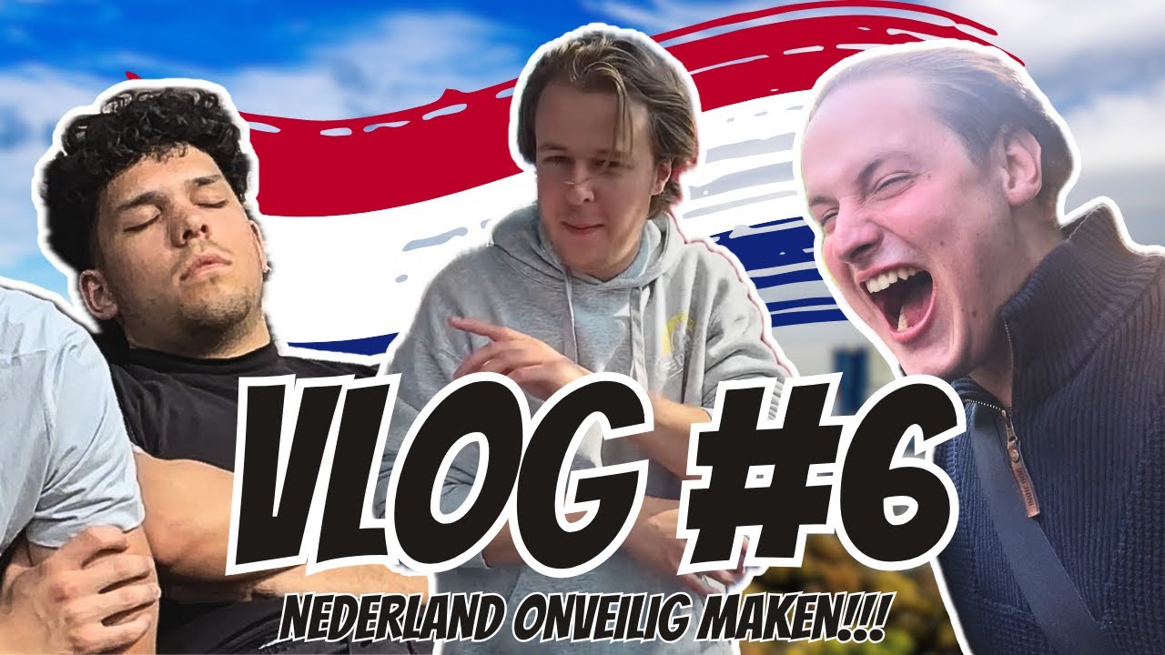 NEDERLAND ONVEILIG MAKEN!!! - VLOG #6
