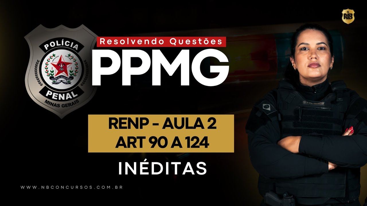 RENP PPMG 2025 📚 | 10 Questões INÉDITAS Comentadas (Art. 90 ao 124) – Padrão Instituto AOCP
