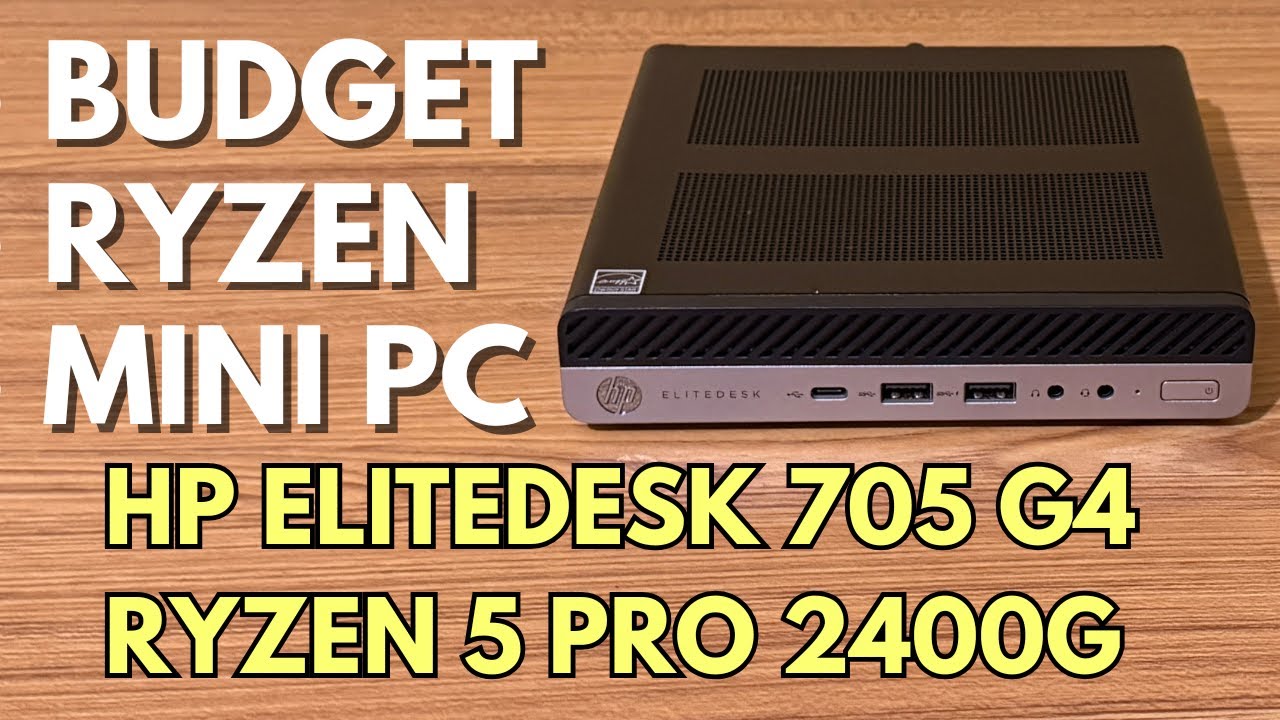 Powerful and Affordable Mini PC (HP  Elitedesk 705 G4)