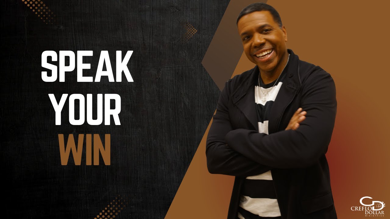 PART - 1 l SPEAK YOUR WIN l #SpeakYourWin #creflodollar #faithconfession #speaklife #biblicalfaith