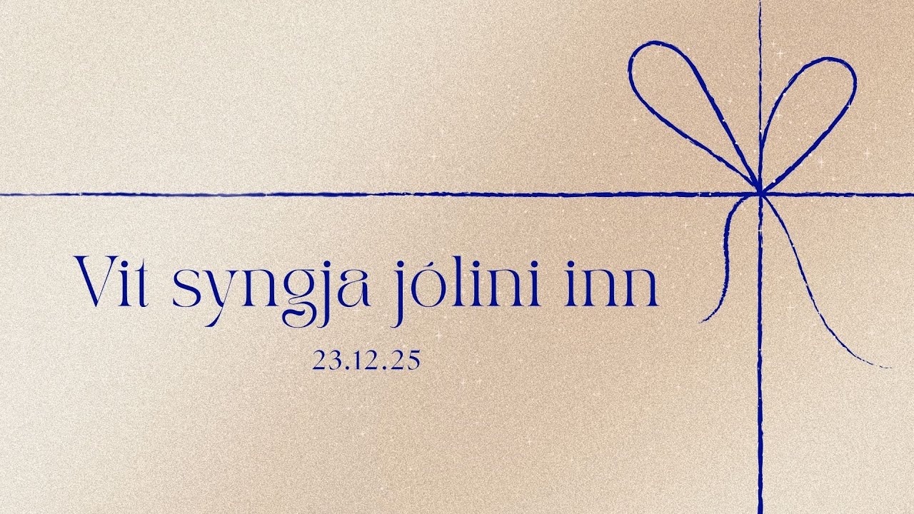 Vit syngja jólini inn 2025