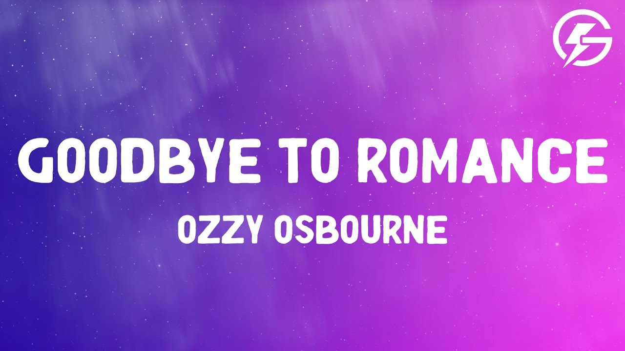 Goodbye to Romance - Ozzy Osbourne (Lyrics)