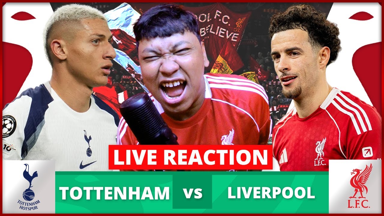 Live Reaction Tottenham v Liverpool | Liga Inggris Musim 2025/26 Pekan 17