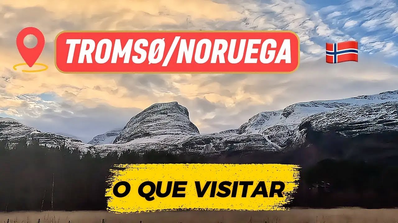 O Que Fazer em Tromsø 🇳🇴 Cidade do Ártico, Auroras Boreais e Aventuras Únicas 👌🏻 Inesquecível 😱 