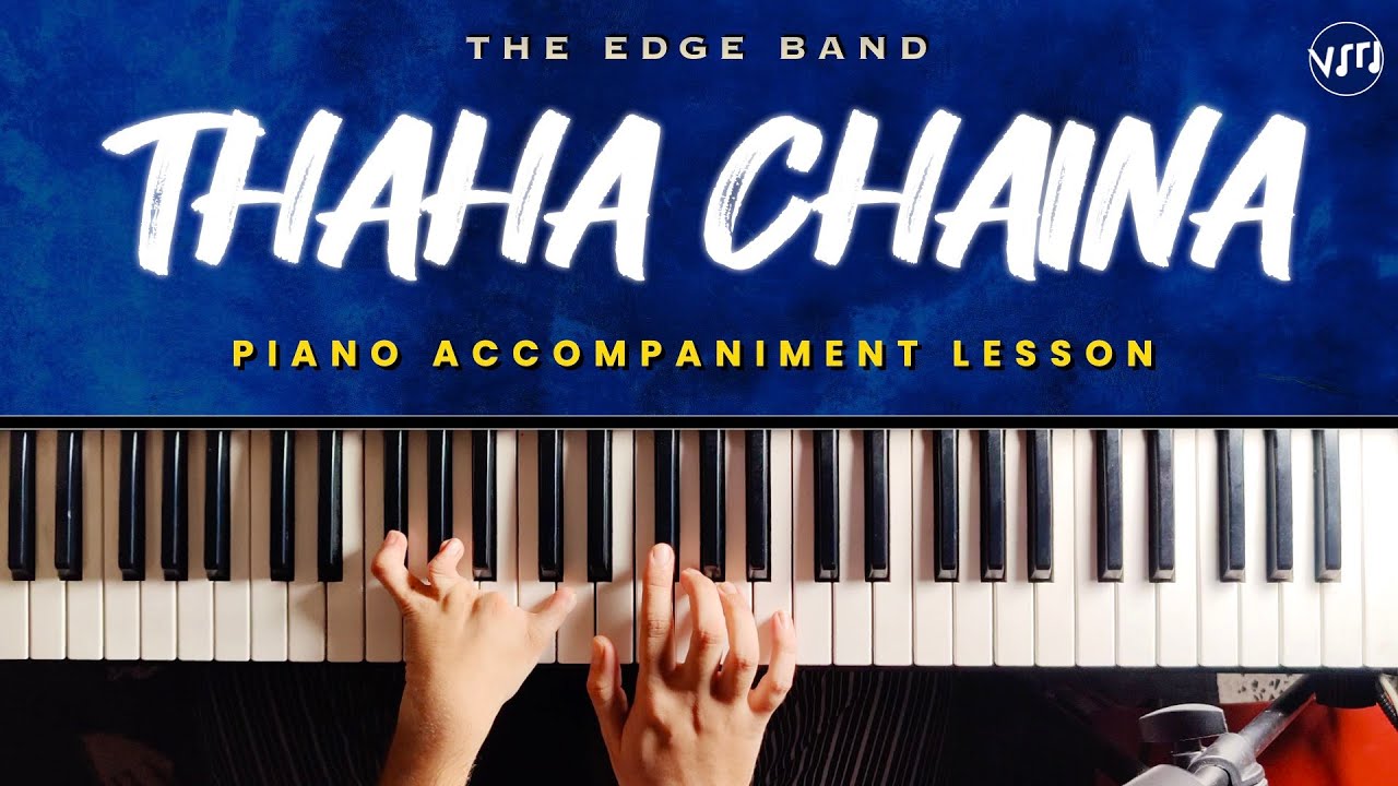 How to play Thaha Chaina on the Piano 🎹 | The Edge Band | Piano Lesson