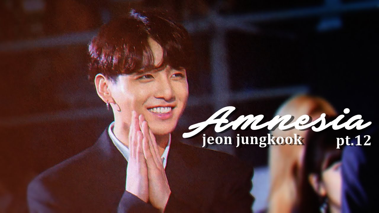 jeon jungkook imagine; amnesia - as your boyfriend (pt.12)