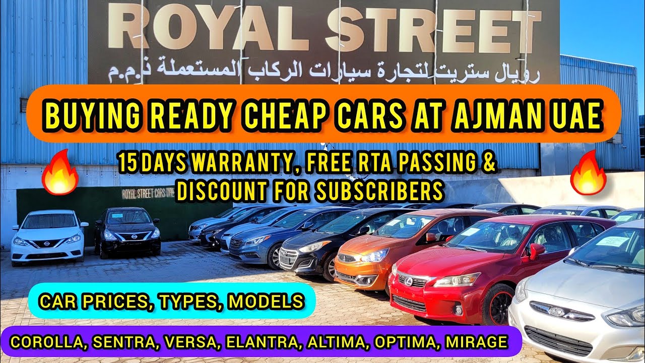 CHEAP USED CARS IN UAE | USED CAR MARKET | ROYAL STREET USED CARS UAE | AJMAN CAR MARKET