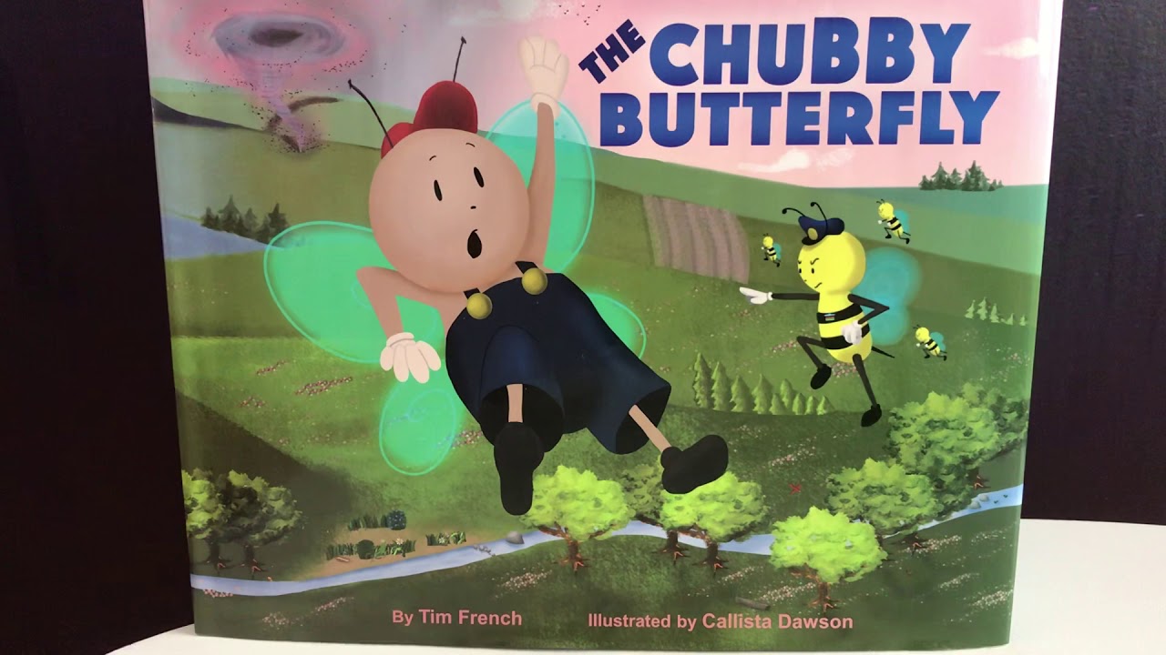 The Chubby Butterfly, by Tim French