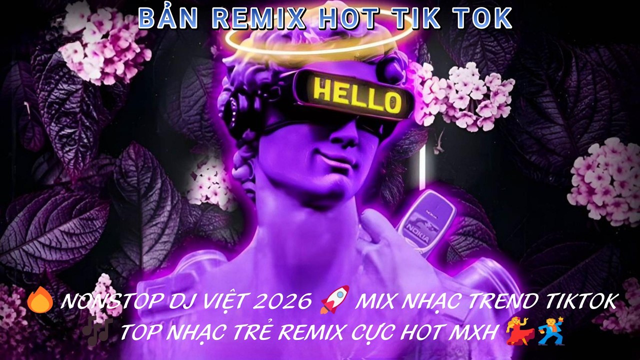 🔥 NONSTOP DJ VIỆT 2026 🚀 MIX NHẠC TREND TIKTOK 🎶 TOP NHẠC TRẺ REMIX CỰC HOT MXH 💃🕺