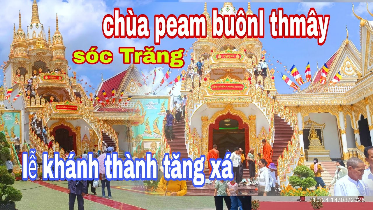 Lễ khánh thành sala tăng xá chùa peam buônl thmây tỉnh sóc Trăng.