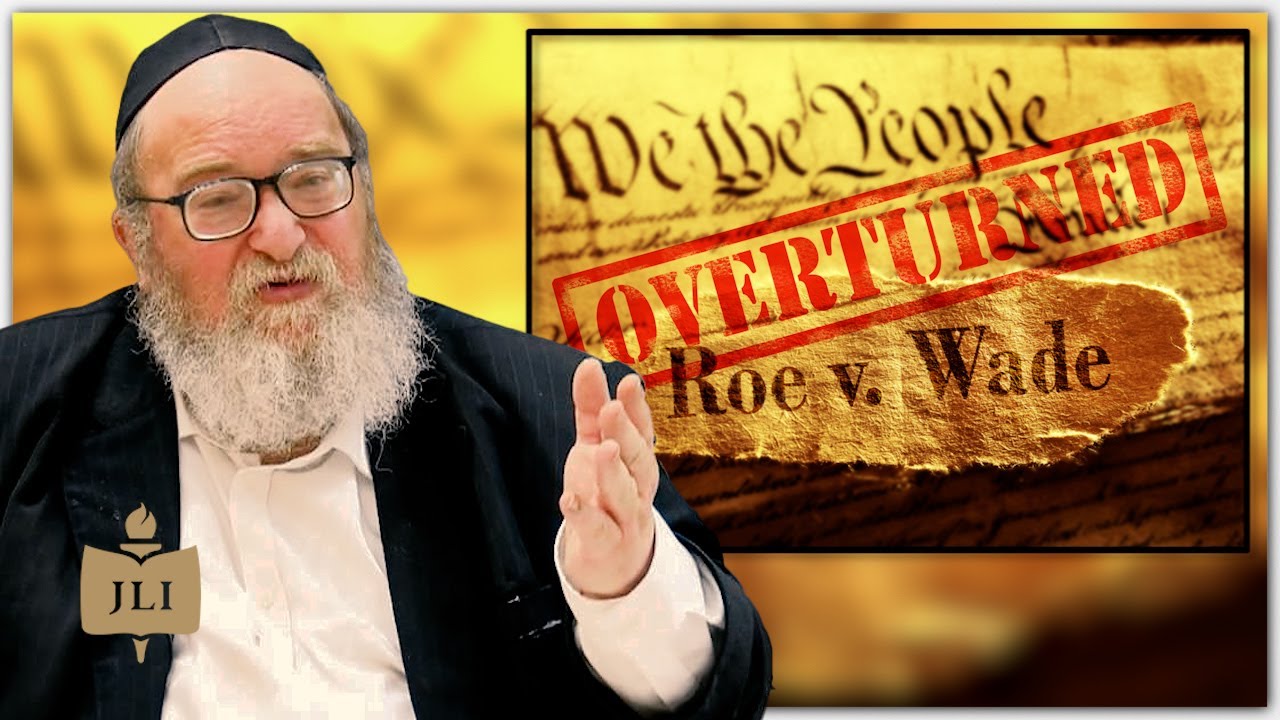 The Overturning of Roe v. Wade: The Jewish Perspective