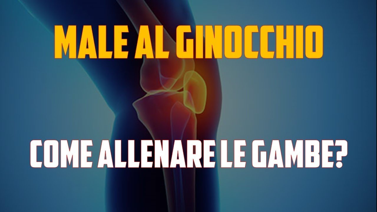 Male al ginocchio: come allenare le gambe?