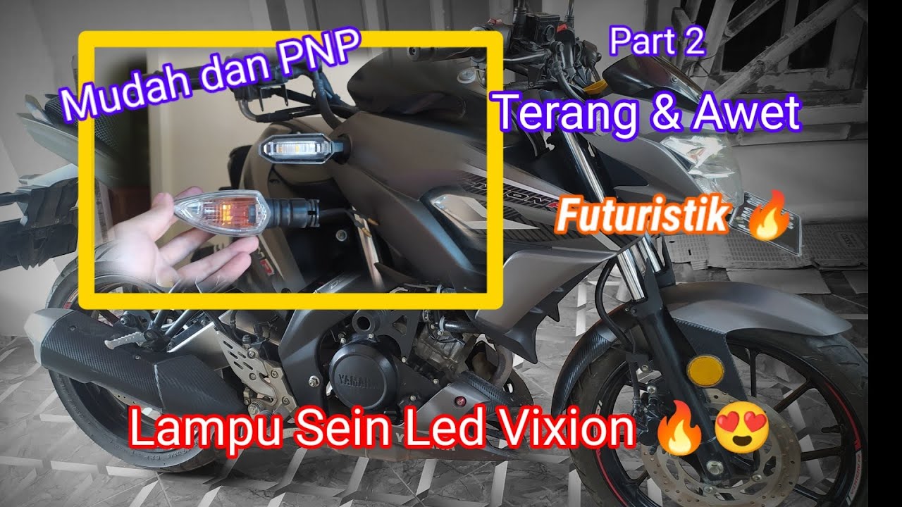 Pasang Sein LED CBR150R Ke Vixion R/MT15/R15 😎  PNP Sob !!  •Part 2