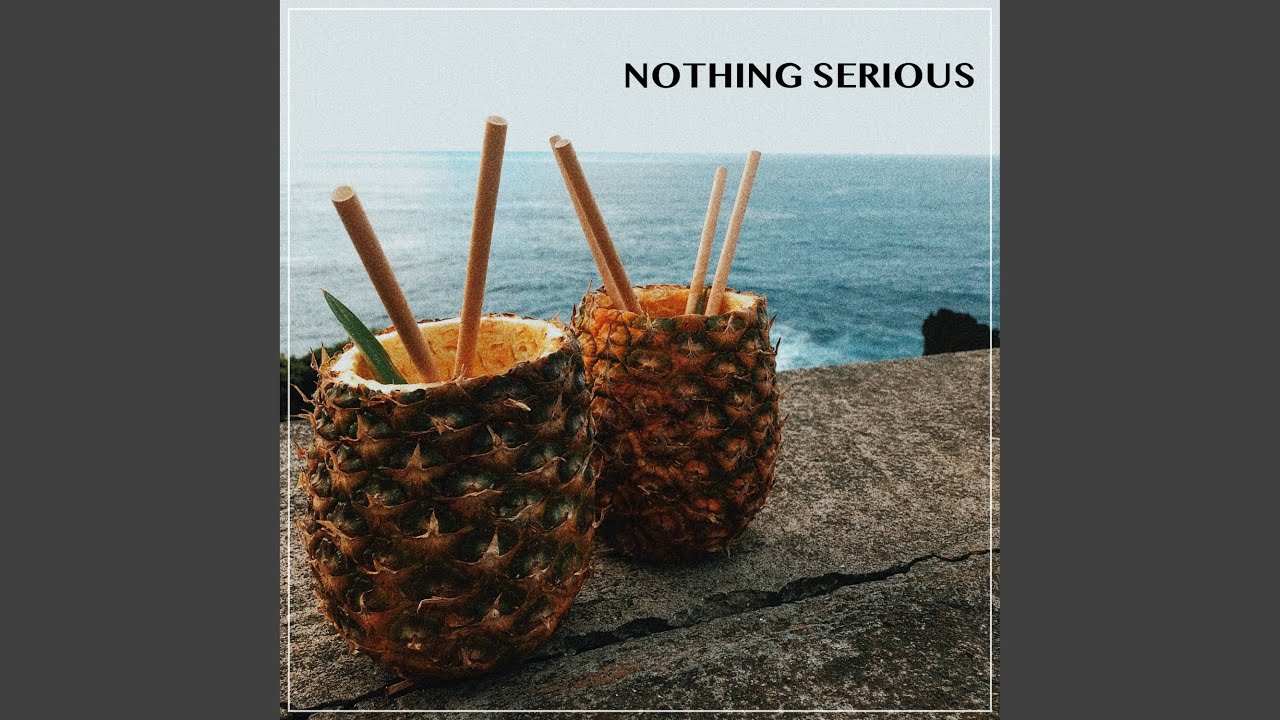 Nothing Serious
