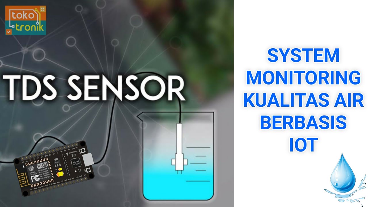 MONITORING KUALITAS AIR BERBASIS IoT/INTERNET OF THINGS BBERBASIS NODEMCU ESP8266 & SENSOR TDS METER