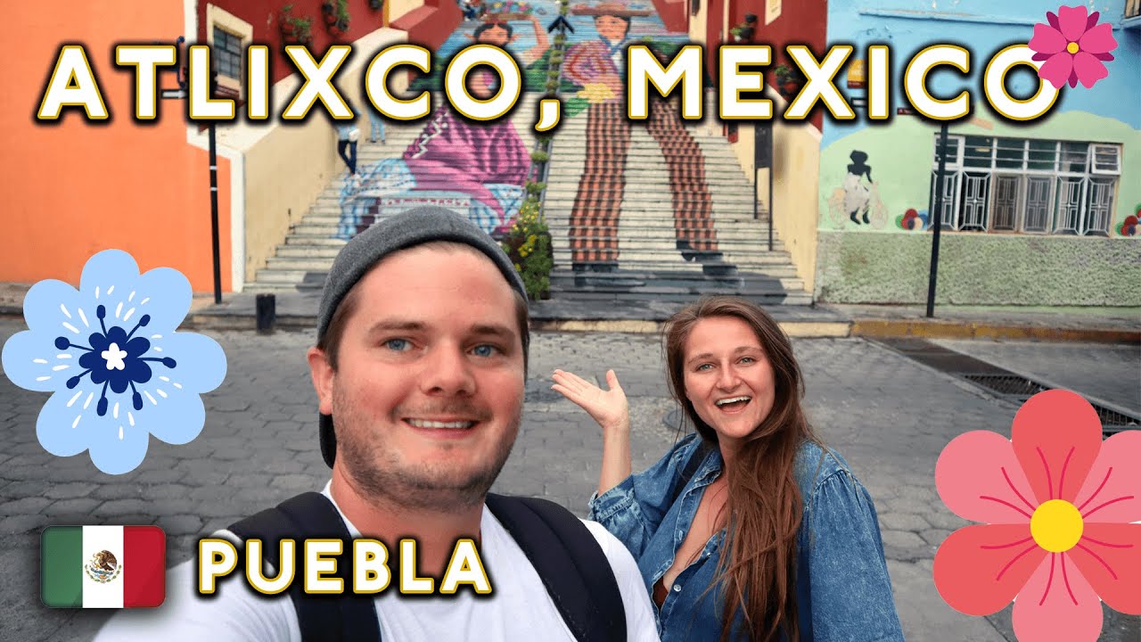 The City of Flowers! Atlixco, Puebla (Mexico Travel Vlog)