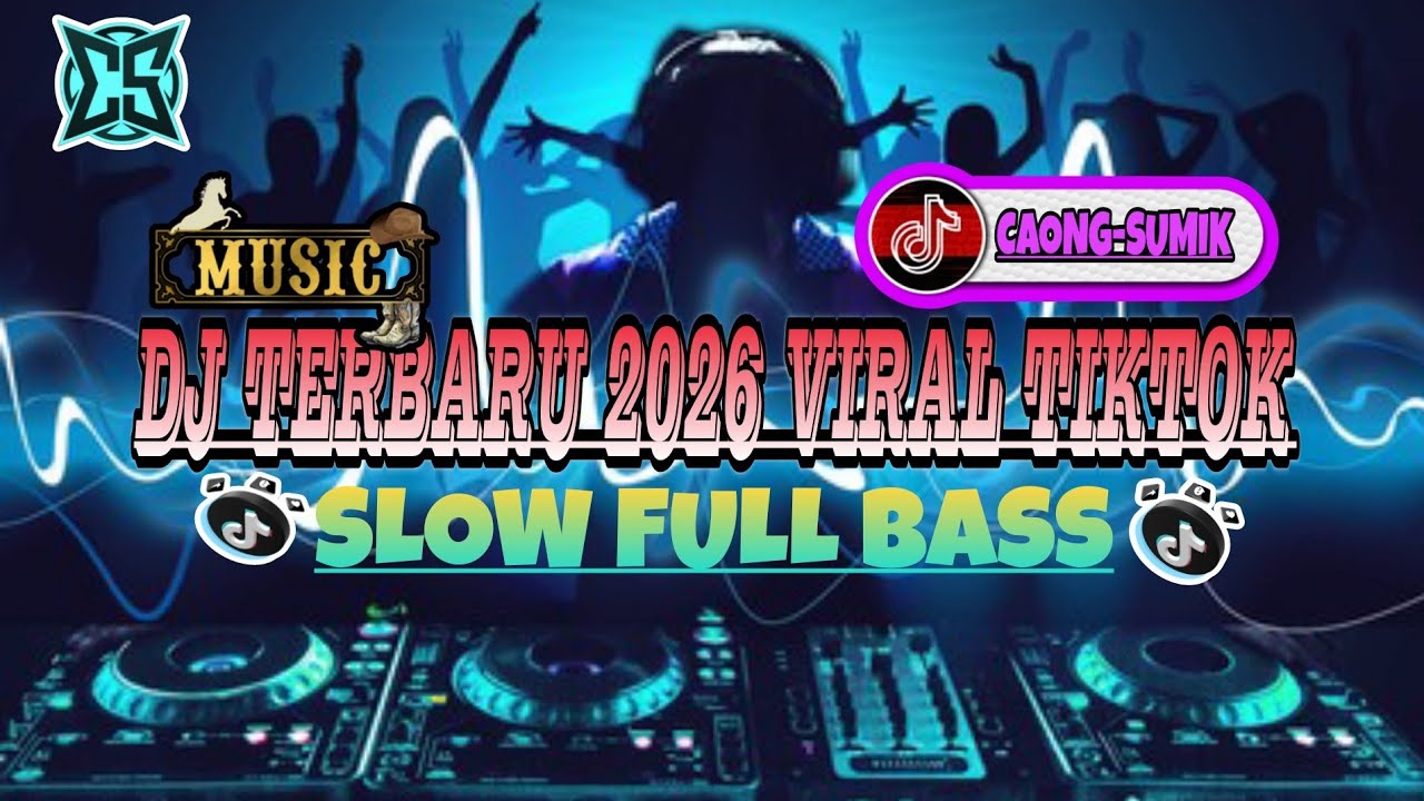 DJ TERBARU 2026 VIRAL TIKTOK SLOW FULL BASS JEDAG JEDUG 