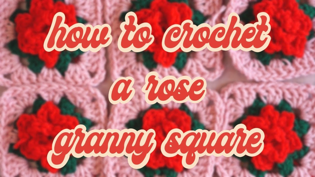 How to Make A Rose Granny Square