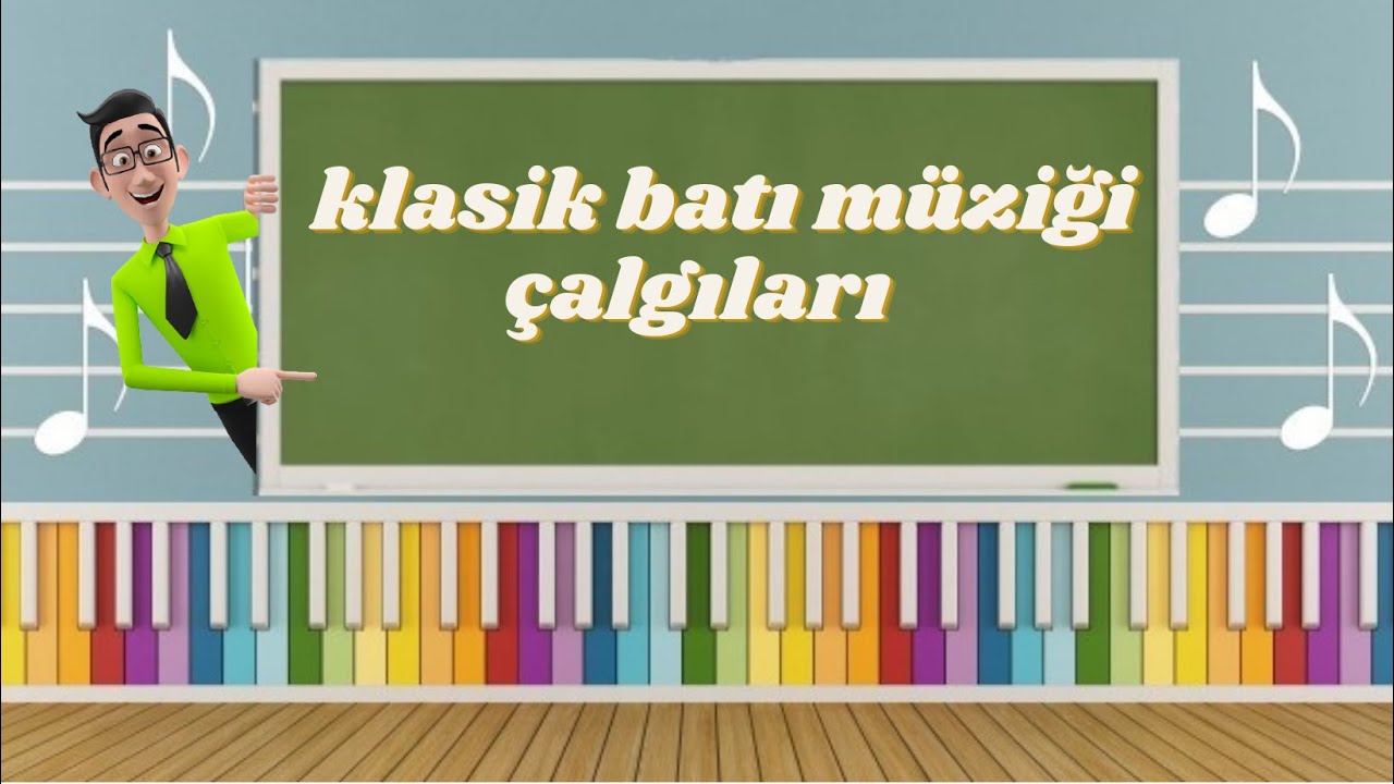 Klasik Batı Müziği Çalgıları  7. sınıf müzik dersi