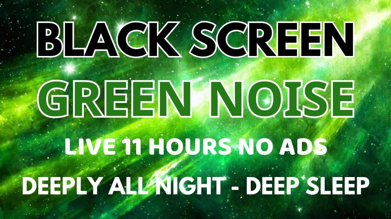 Green Noise Sound For Deep Sleep - Black Screen To Beat Insomnia | Deeply All Night In 11 Hours