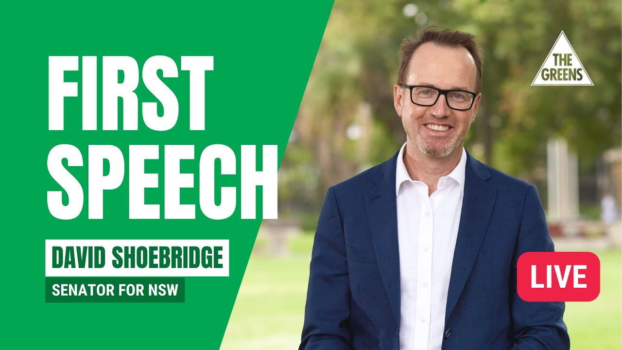 David Shoebridge - Greens Senator for NSW - First Speech Livestream