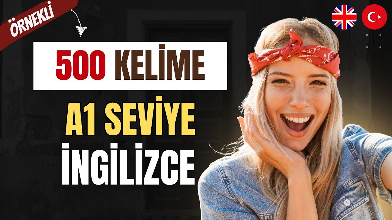 A1 İngilizce En Önemli 500 Kelime (Part 1 – 250 Kelime)