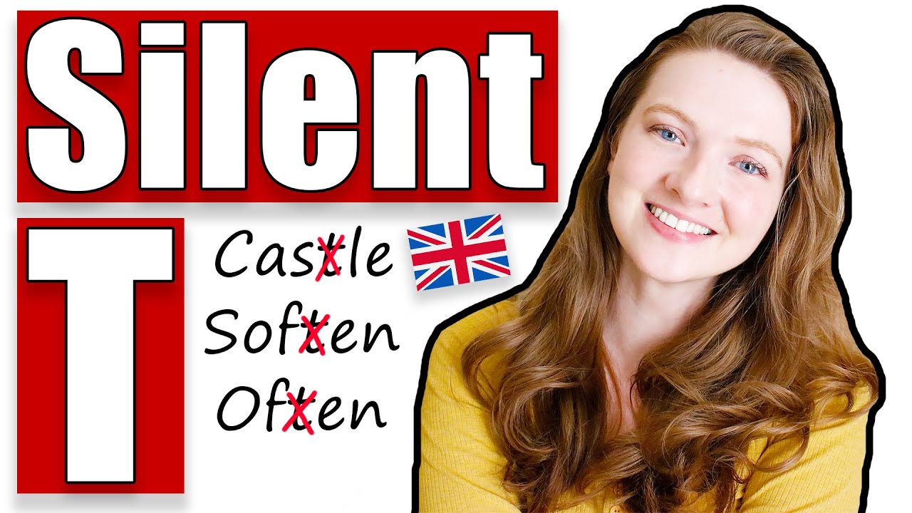 When is the Letter 't' Silent in English? / Words and Rules for Silent Letter T