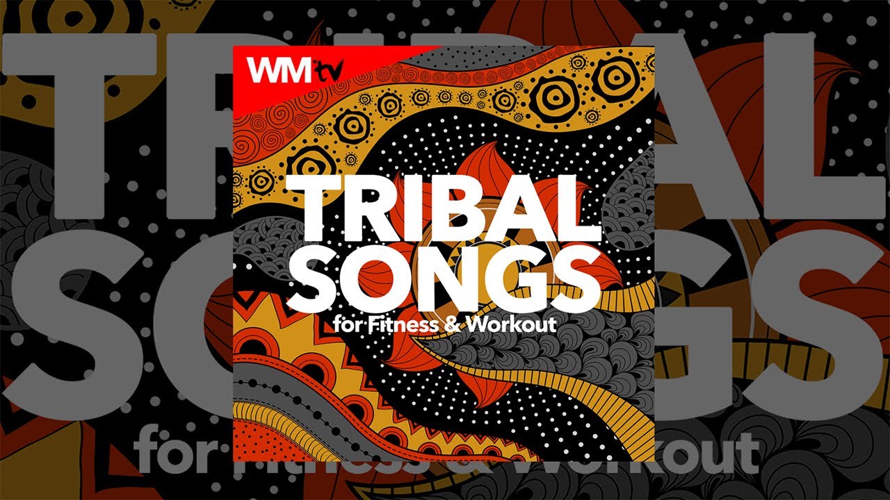 Tribal Songs 2020 for Fitness & Workout (128 Bpm / 32 Count) // Hot Workout Songs // WMTV