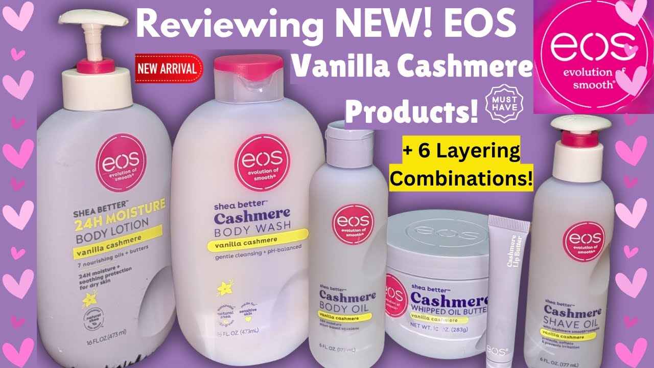 (Reviewing) NEW! 🫧EOS Vanilla Cashmere Body Wash, Body Oil, Body Butter + More! + Pairing Combos!