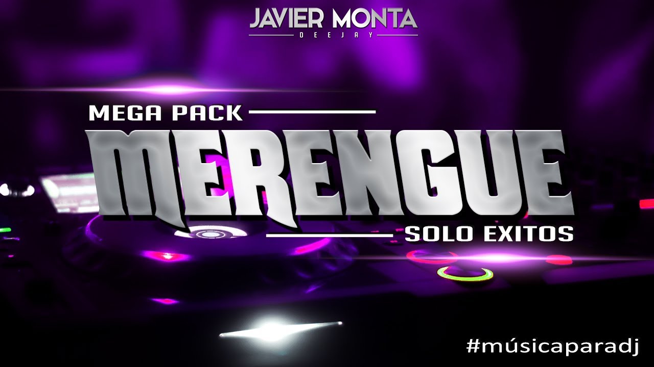 PACK MERENGUE REMIX | MÚSICA PARA DJ | JAVIER MONTA DJ
