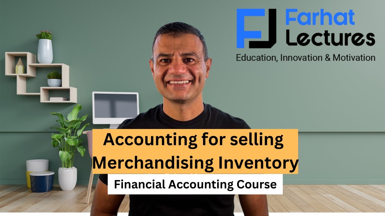 Accounting for Selling Merchandising Inventory. Financial Accounting Course.