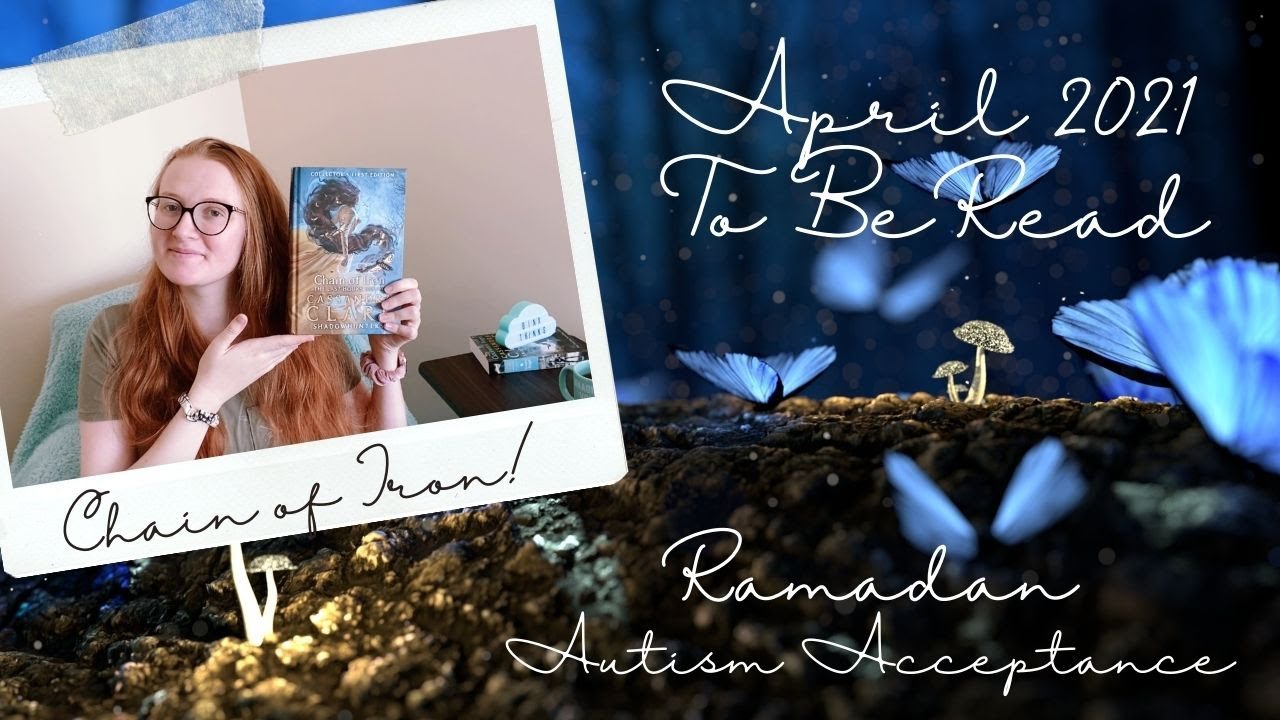 Autism Acceptance 🦋✨ Ramadan Kareem! 🌙✨ // My April TBR