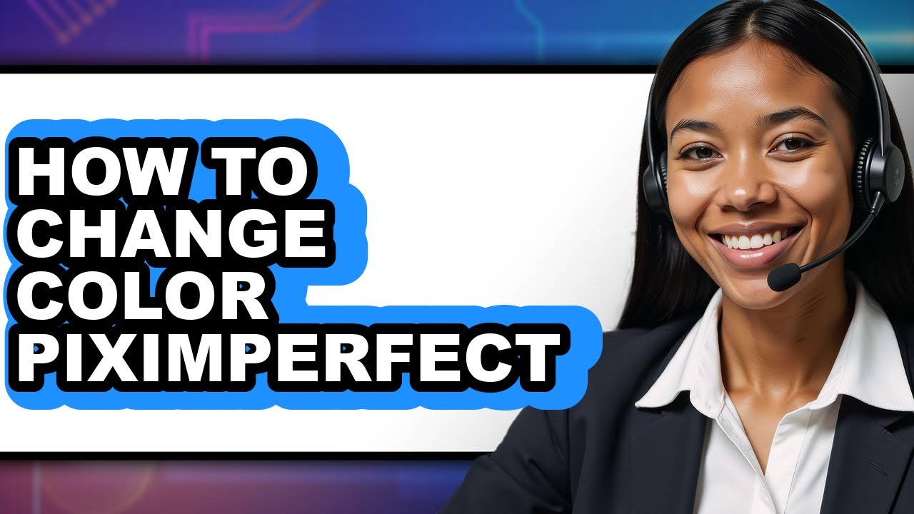 How to Change Color Piximperfect - Full Guide