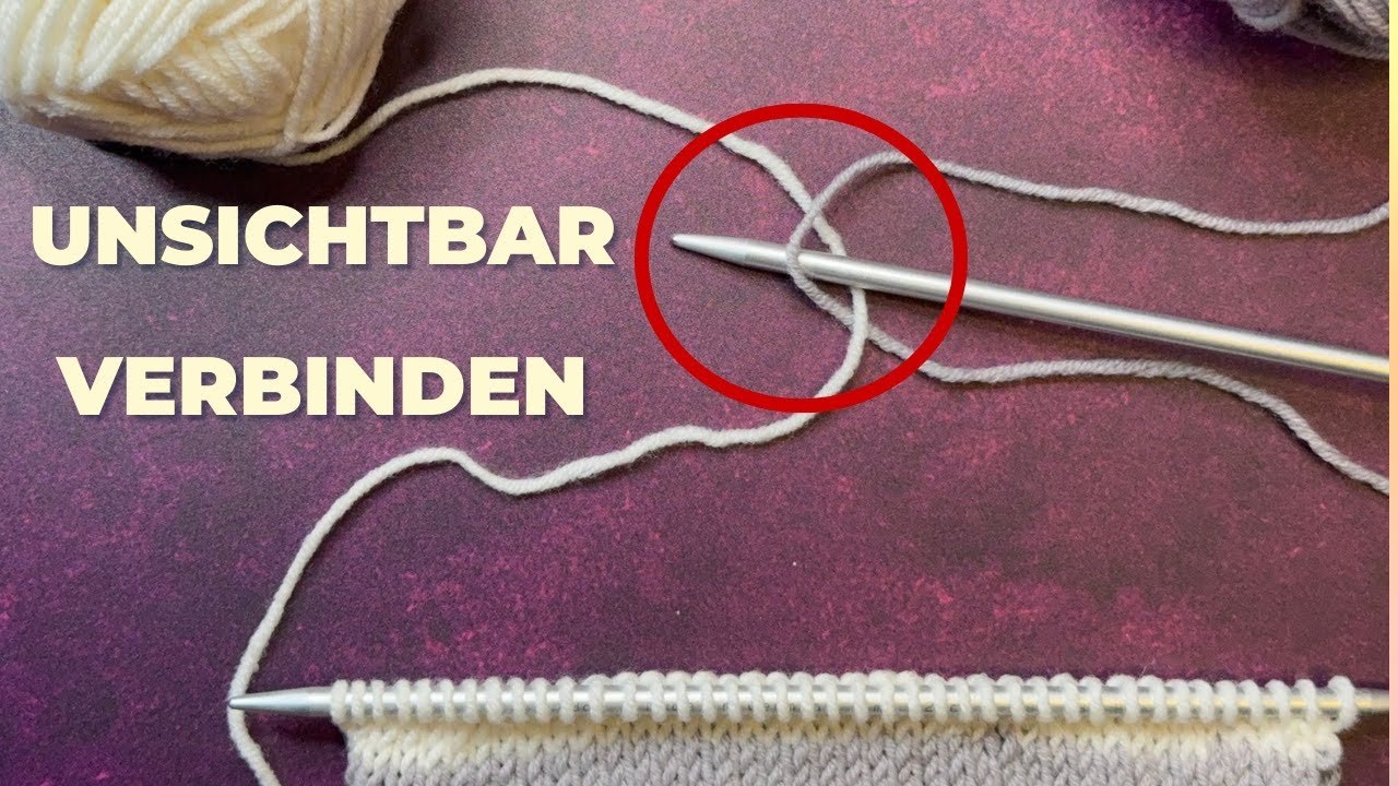 🧶 Neuen Faden ansetzen – 3 unsichtbare Strick-Tricks