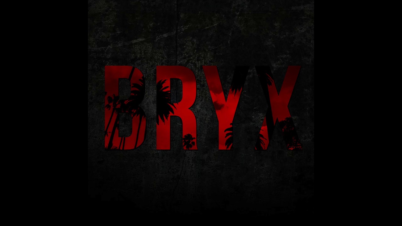 BRYX- BLINDED