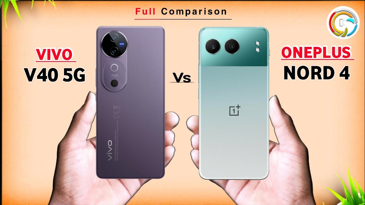 Vivo V40 Vs Oneplus Nord 4 ☎️ Full Comparison in Details | Which one is Best