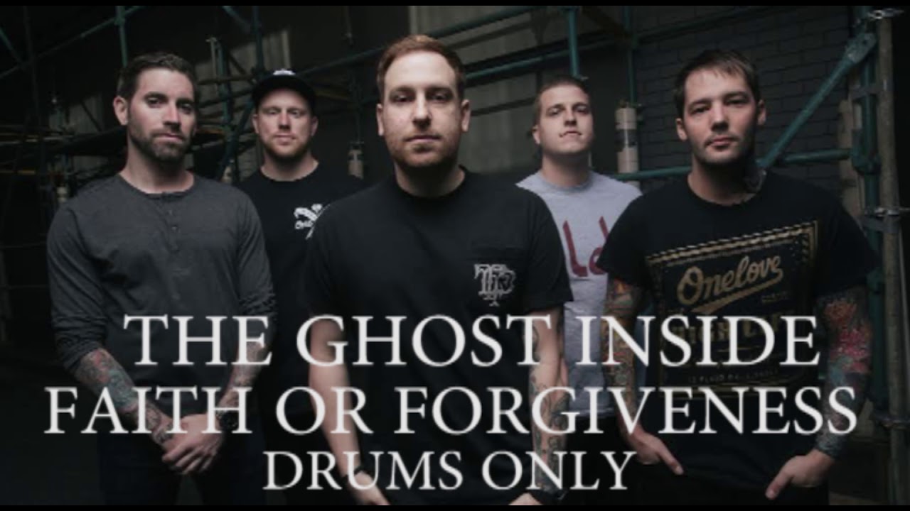 The Ghost Inside Faith or Forgiveness Drums Only
