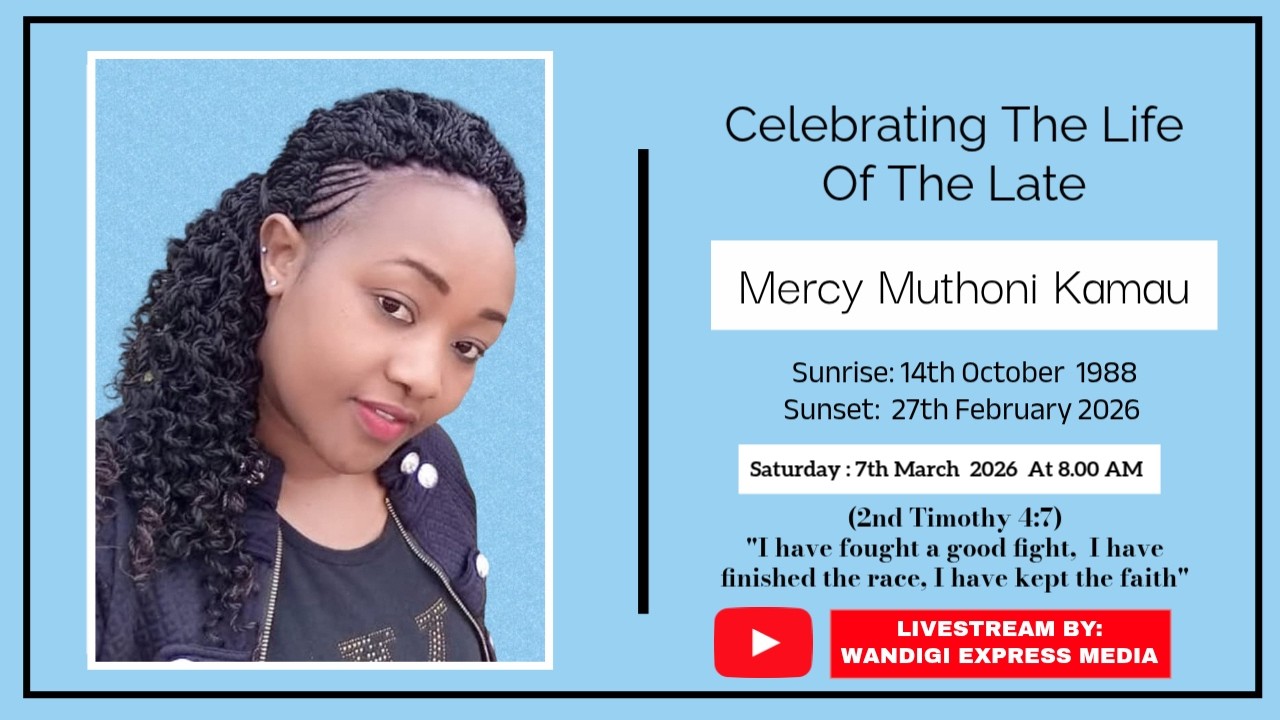 Celebrating The life of the Late Mercy Muthoni Kamau (1988 - 2026)
