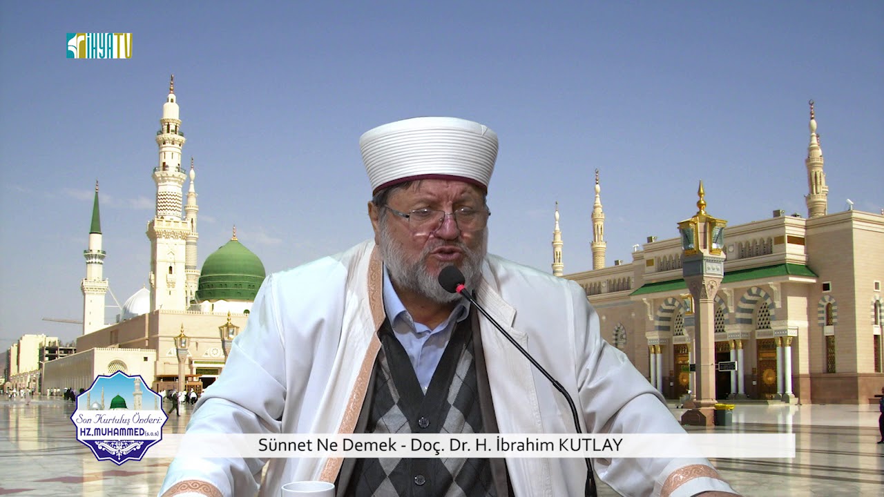 Sünnet Ne Demek - Doç. Dr. H. İbrahim KUTLAY