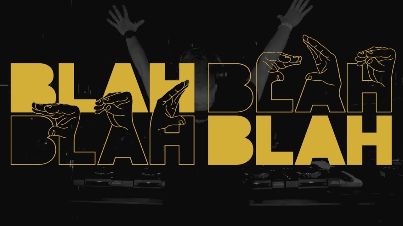 Blah BLah Blah (1NTOTHEUNKNOWN Intro Edit)