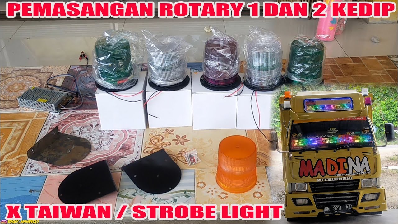 PEMASANGAN ROTARY 1 DAN 2 KEDIP X TAIWAN /STOBE LIGHT
